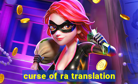 curse of ra translation